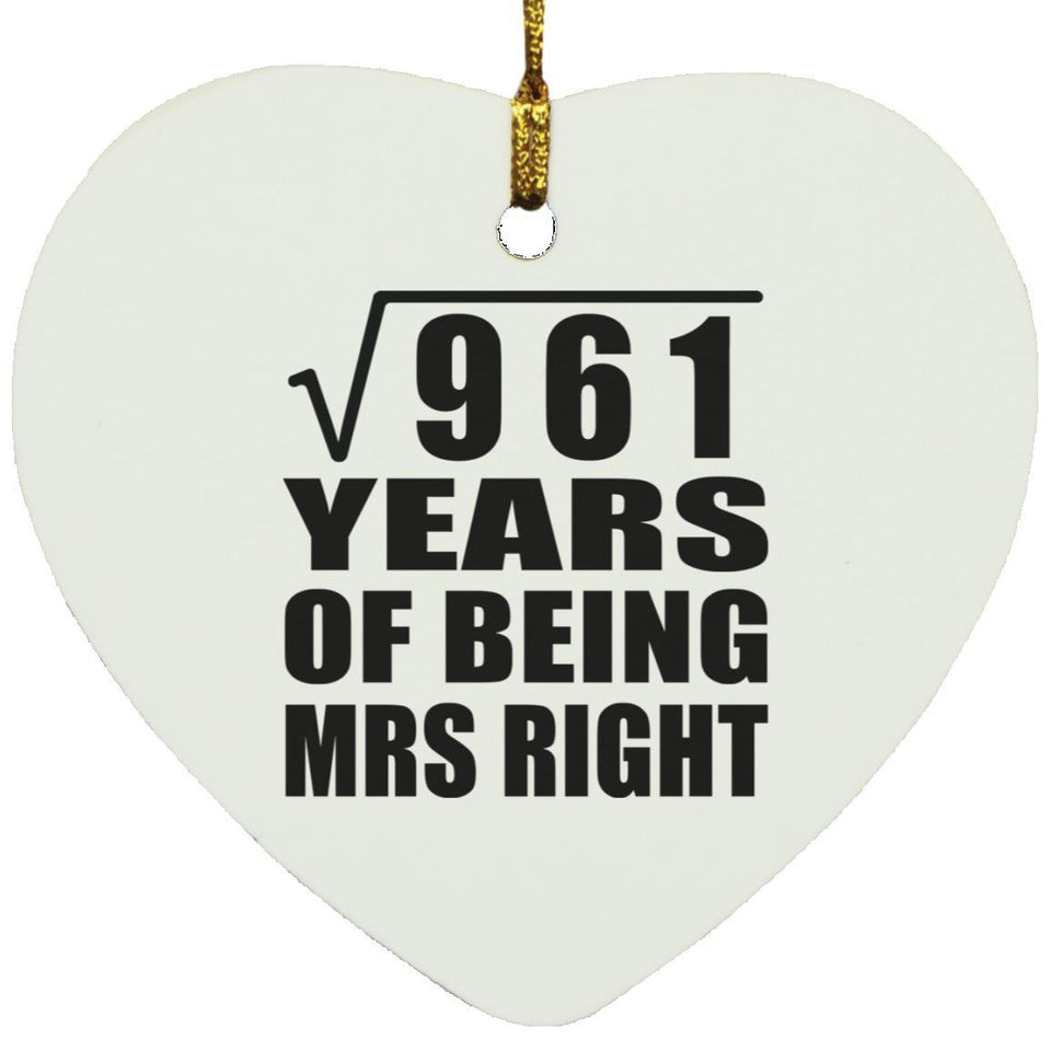 31st Anniversary Square Root of 961 Years of Being Mrs Right - Heart Ornament