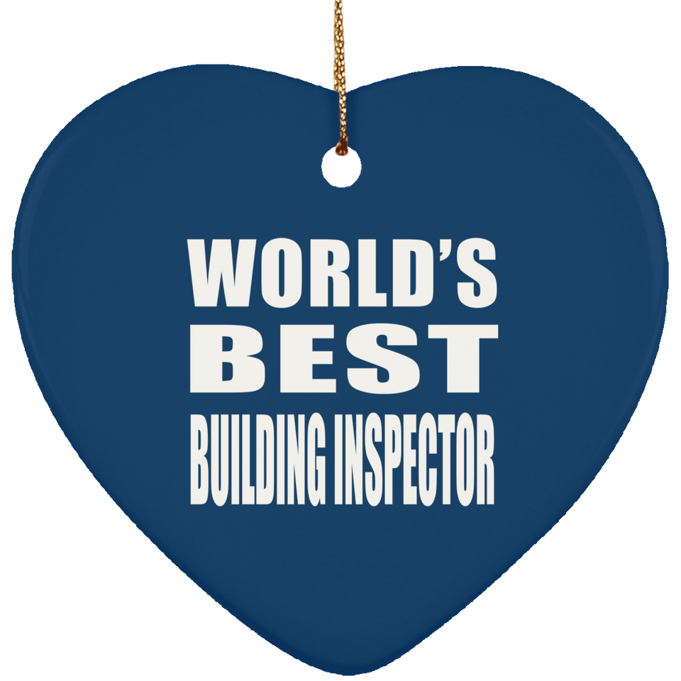 World's Best Building Inspector - Heart Ornament