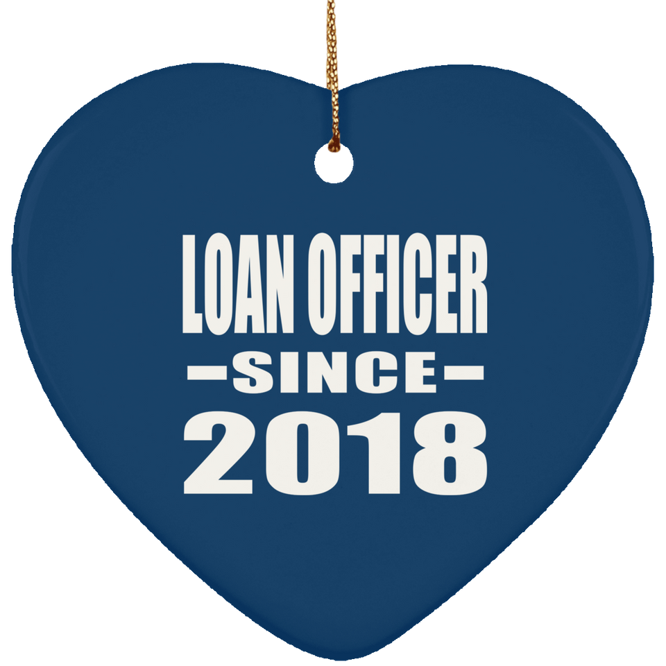 Loan Officer Since 2018 - Heart Ornament