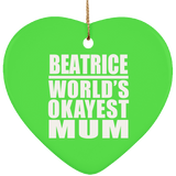 Beatrice World's Okayest Mum - Heart Ornament