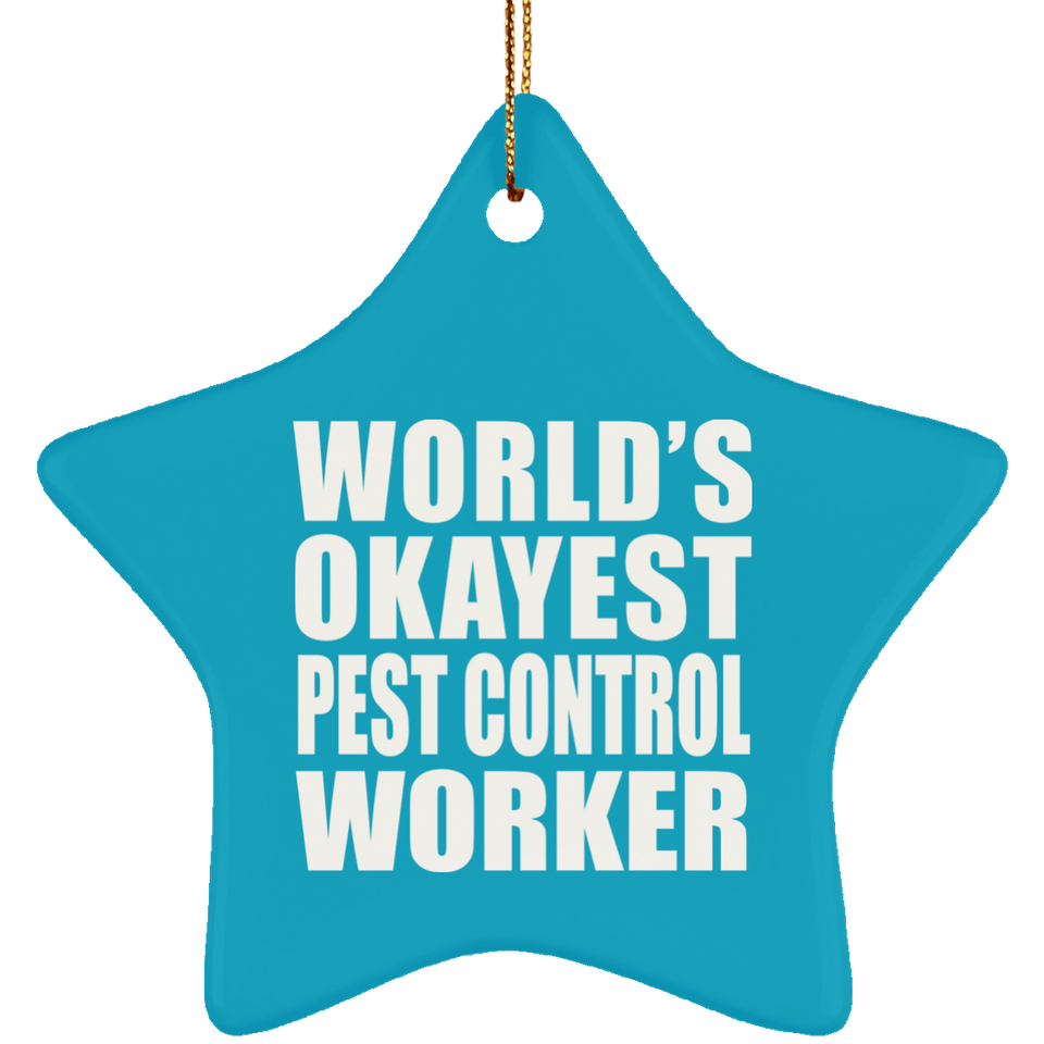 World's Okayest Pest Control Worker - Star Ornament