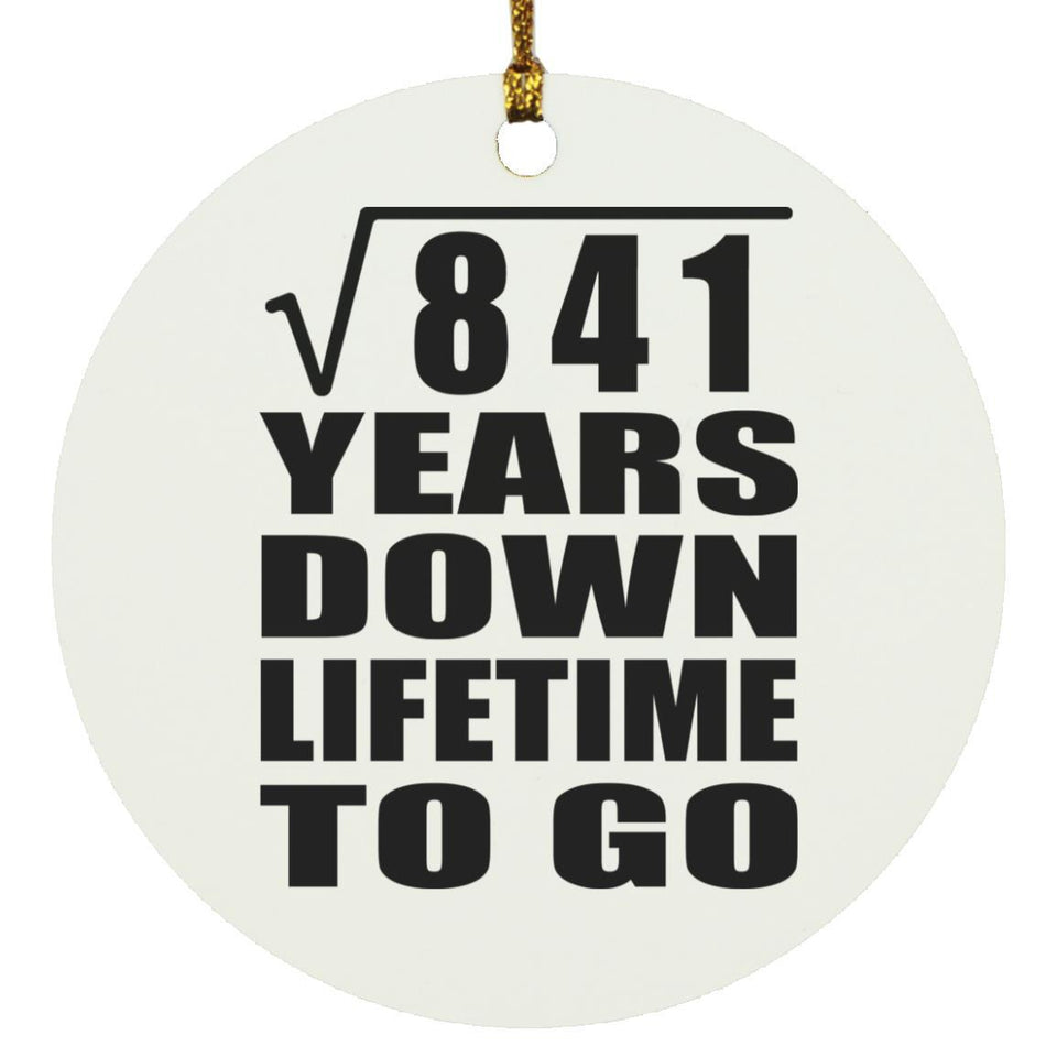 29th Anniversary Square Root of 841 Years Lifetime To Go - Circle Ornament