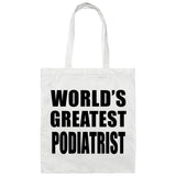 World's Greatest Podiatrist - Tote Bag White