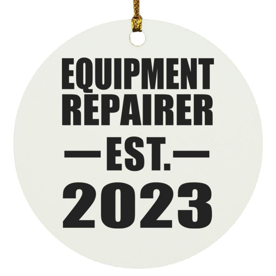 Equipment Repairer Established EST. 2023 - Circle Ornament