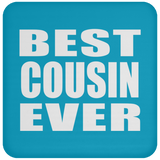 Best Cousin Ever - Drink Coaster