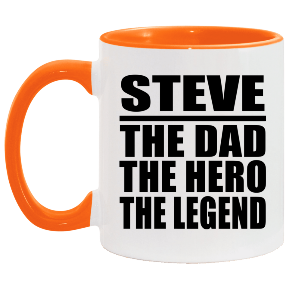 Steve The Dad The Hero The Legend - 11oz Accent Mug Orange