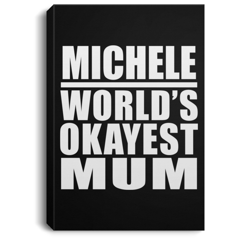 Michele World's Okayest Mum - Canvas Portrait