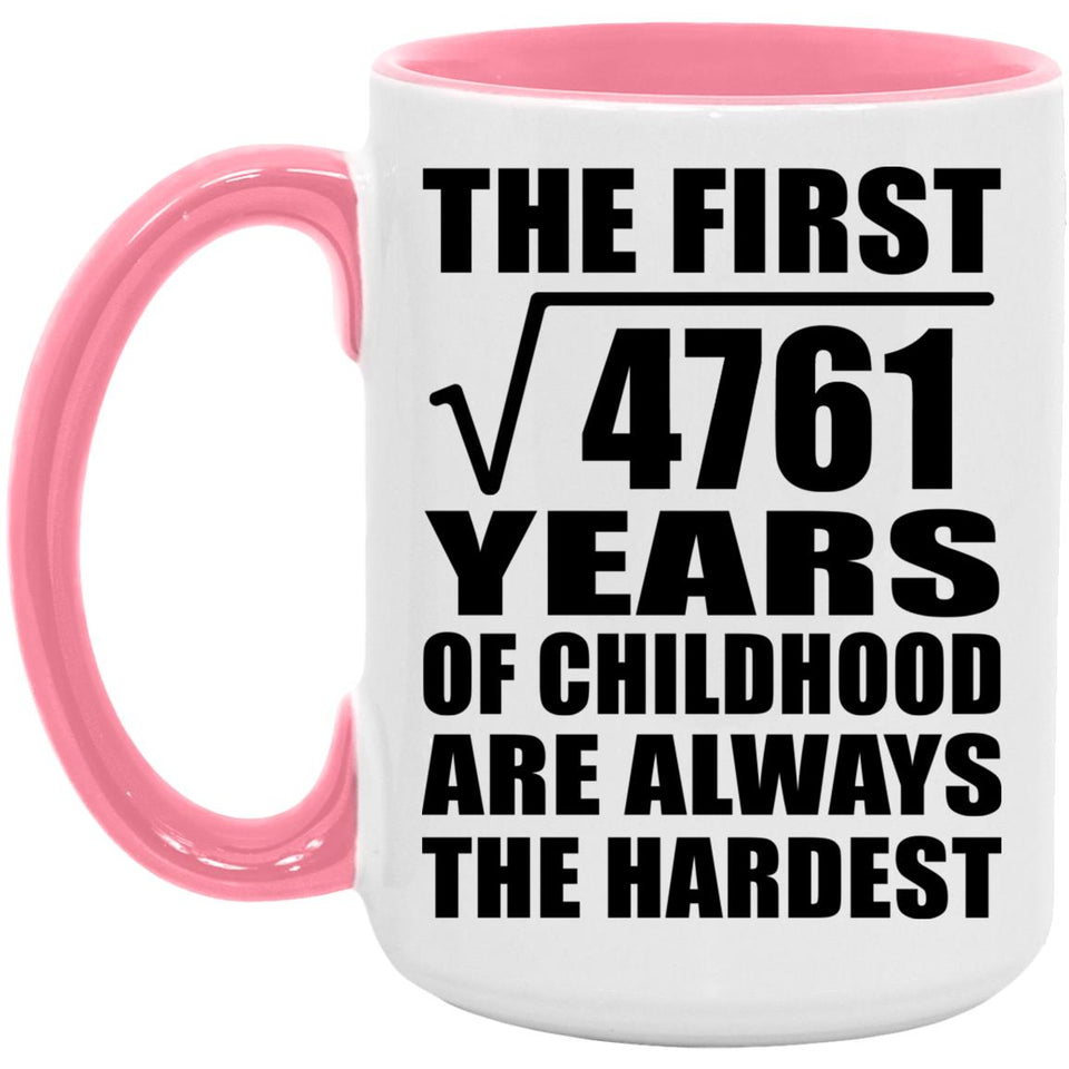 69th Birthday Square Root of 4761 Years of Childhood - 15oz Accent Mug Pink