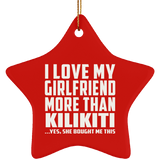 I Love My Girlfriend More Than Kilikiti - Star Ornament