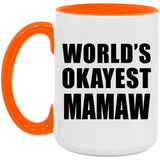 World's Okayest Mamaw - 15oz Accent Mug Orange