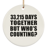 91st Anniversary 33,215 Days Together But Who's Counting - Circle Ornament