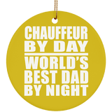 Chauffeur By Day World's Best Dad By Night - Circle Ornament