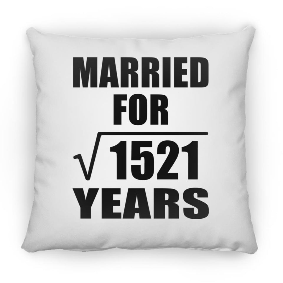 39th Anniversary Married For Square Root of 1521 Years - Throw Pillow