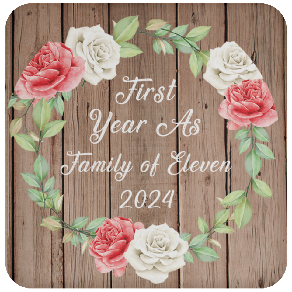 First Year As Family Of Eleven 2024 - Drink Coaster B