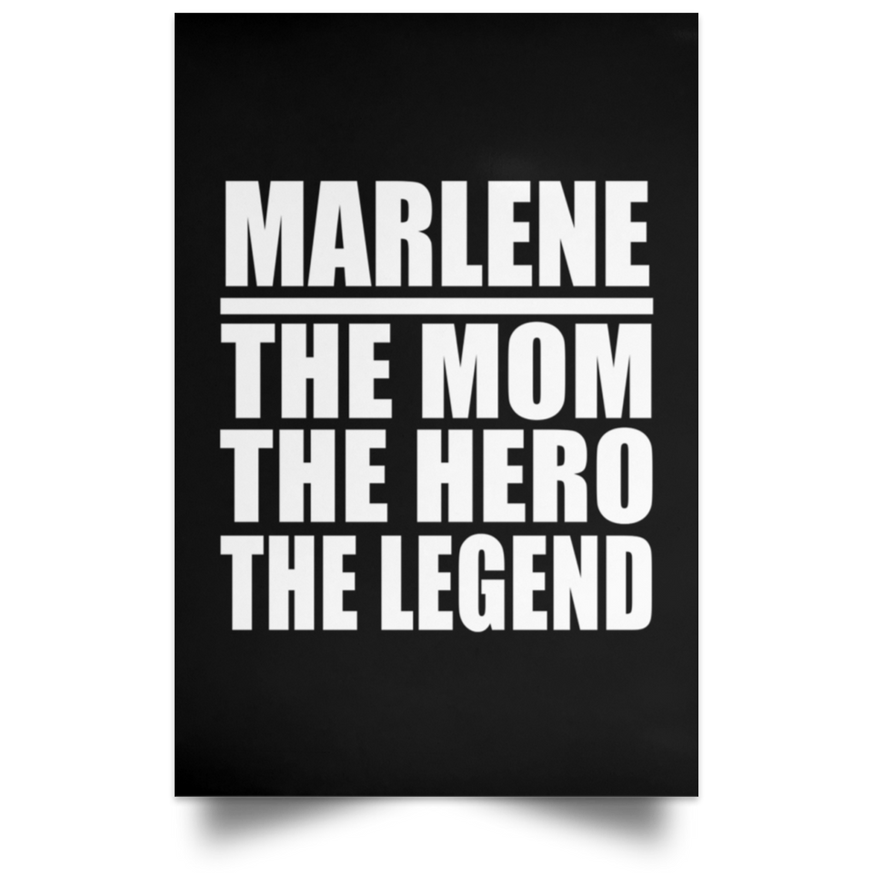 Marlene The Mom The Hero The Legend - Poster Portrait