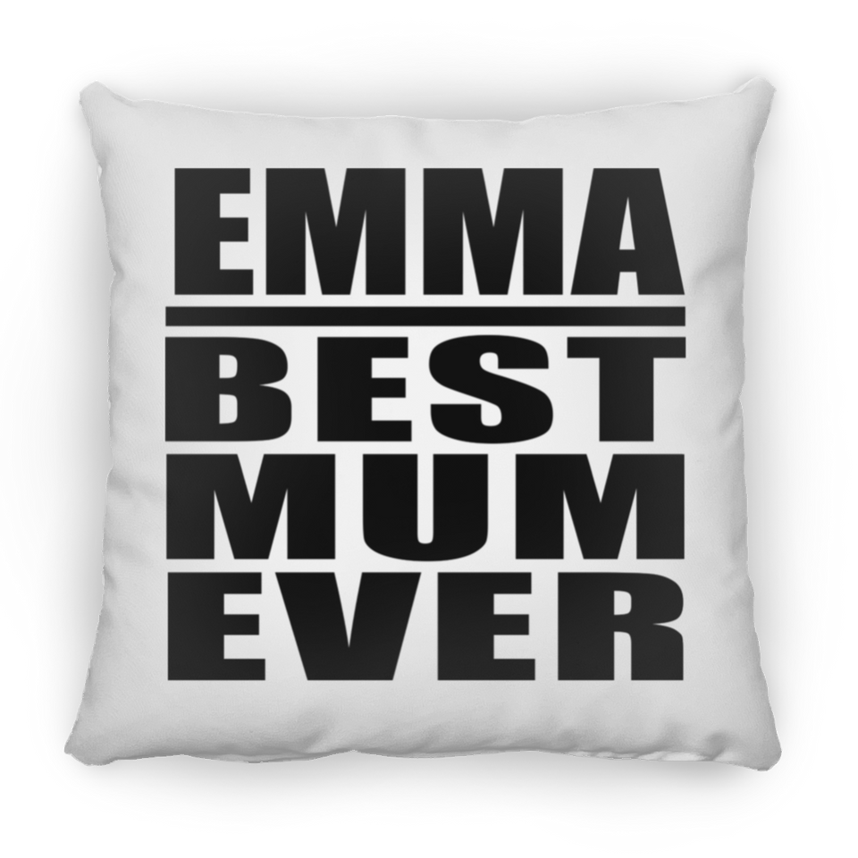 Emma Best Mum Ever - Throw Pillow