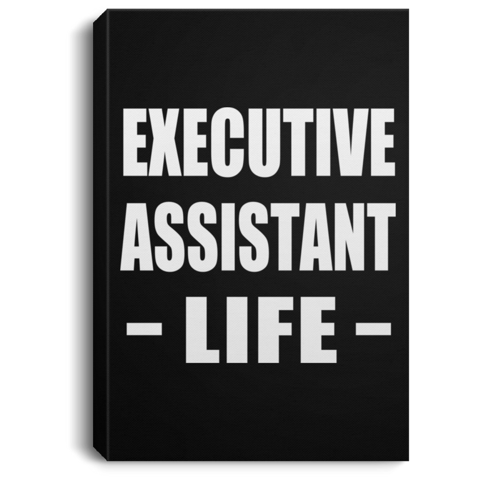 Executive Assistant Life - Canvas Portrait