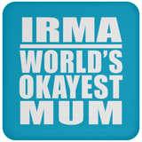 Irma World's Okayest Mum - Drink Coaster