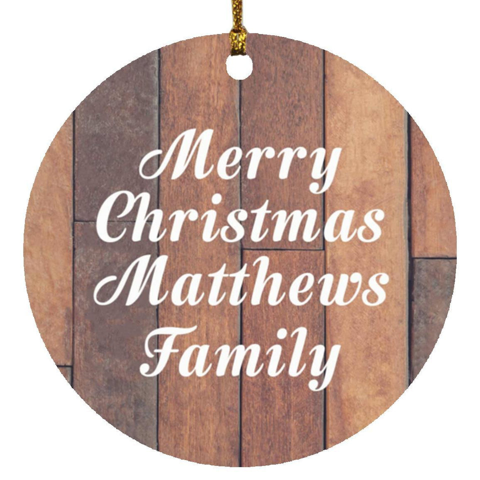 Merry Christmas Matthews Family - Circle Ornament E