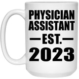 Physician Assistant Established EST. 2023 - 15oz Coffee Mug