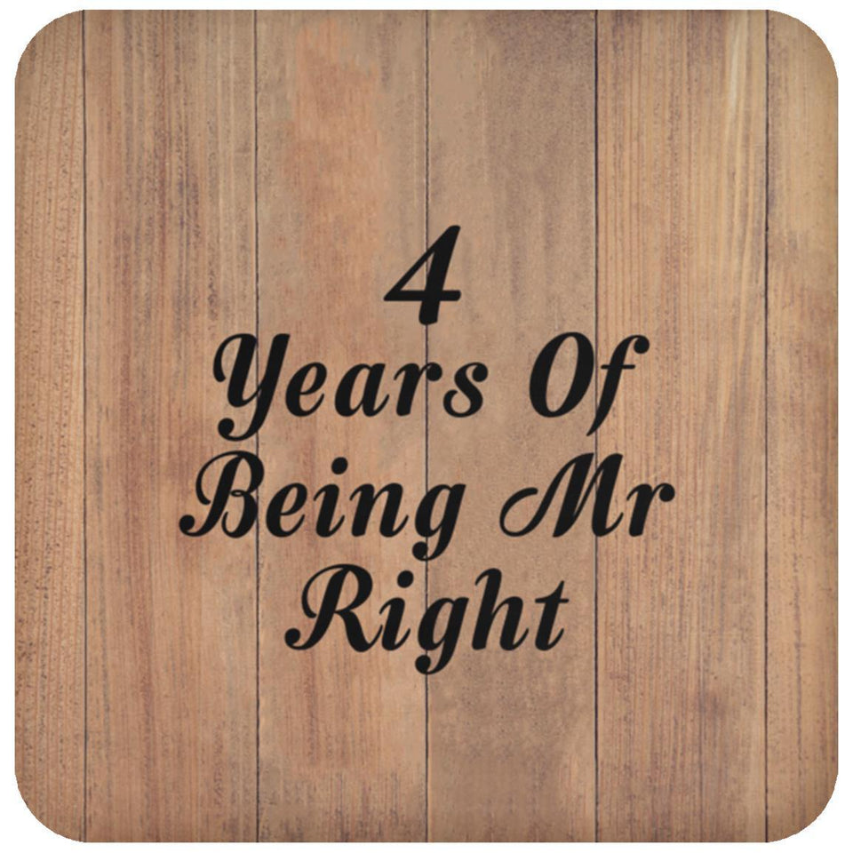 4th Anniversary 4 Years Of Being Mr Right - Drink Coaster C