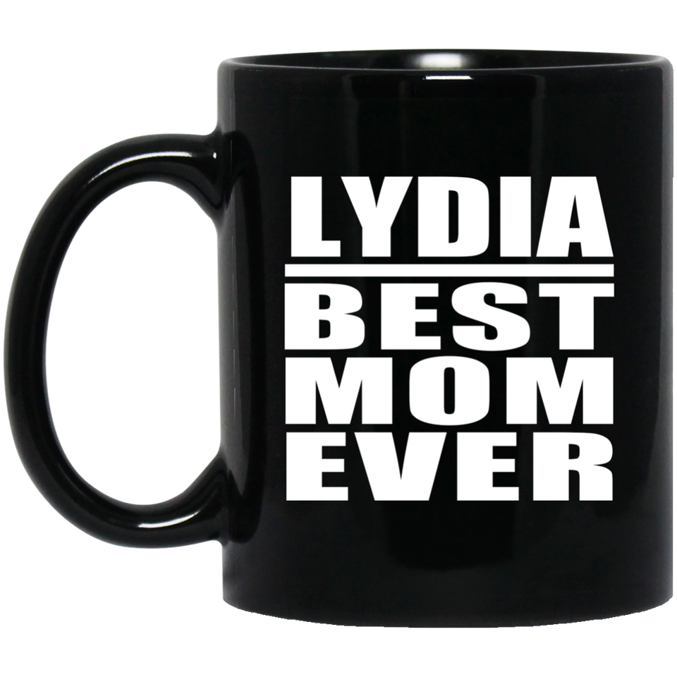 Lydia Best Mom Ever - 11 Oz Coffee Mug Black