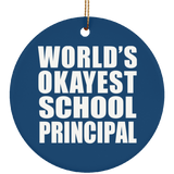 World's Okayest School Principal - Circle Ornament