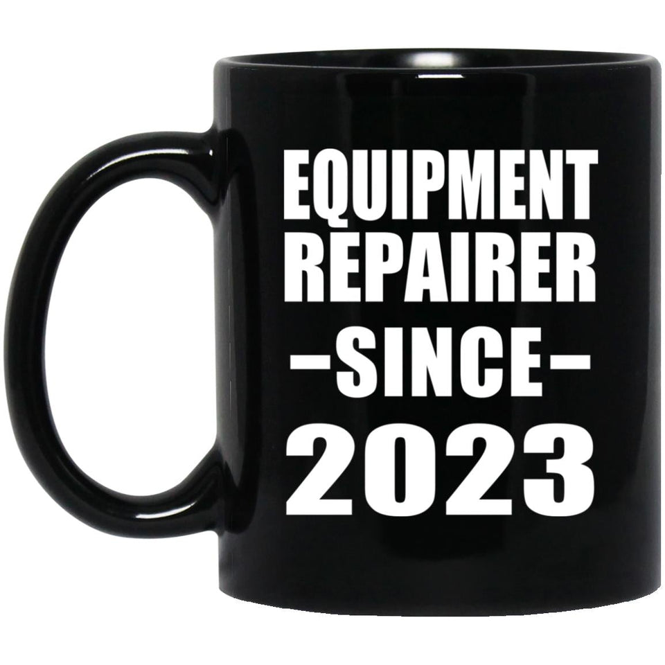 Equipment Repairer Since 2023 - 11oz Coffee Mug Black