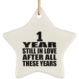 1st Anniversary 1 Year Still In Love After These Years - Star Ornament