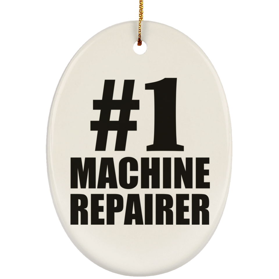Number One #1 Machine Repairer - Oval Ornament