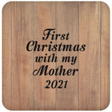 First Christmas With My Mother 2021 - Drink Coaster C