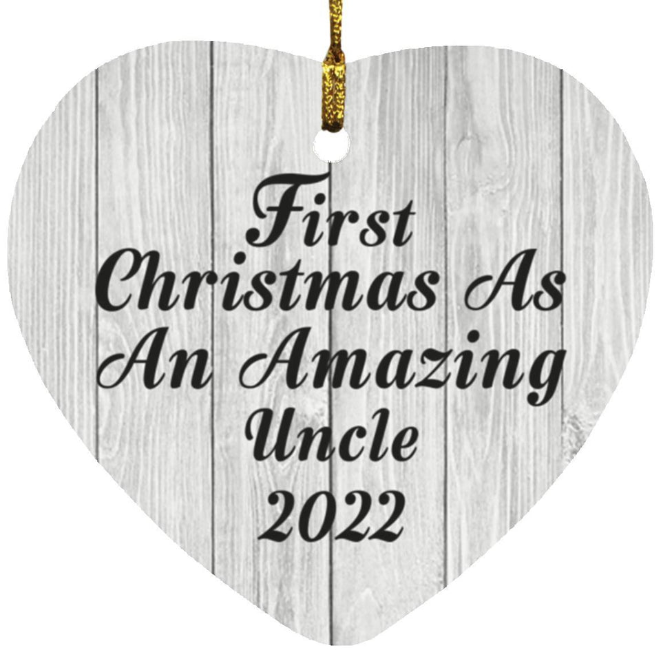 First Christmas As An Amazing Uncle 2022 - Heart Ornament F