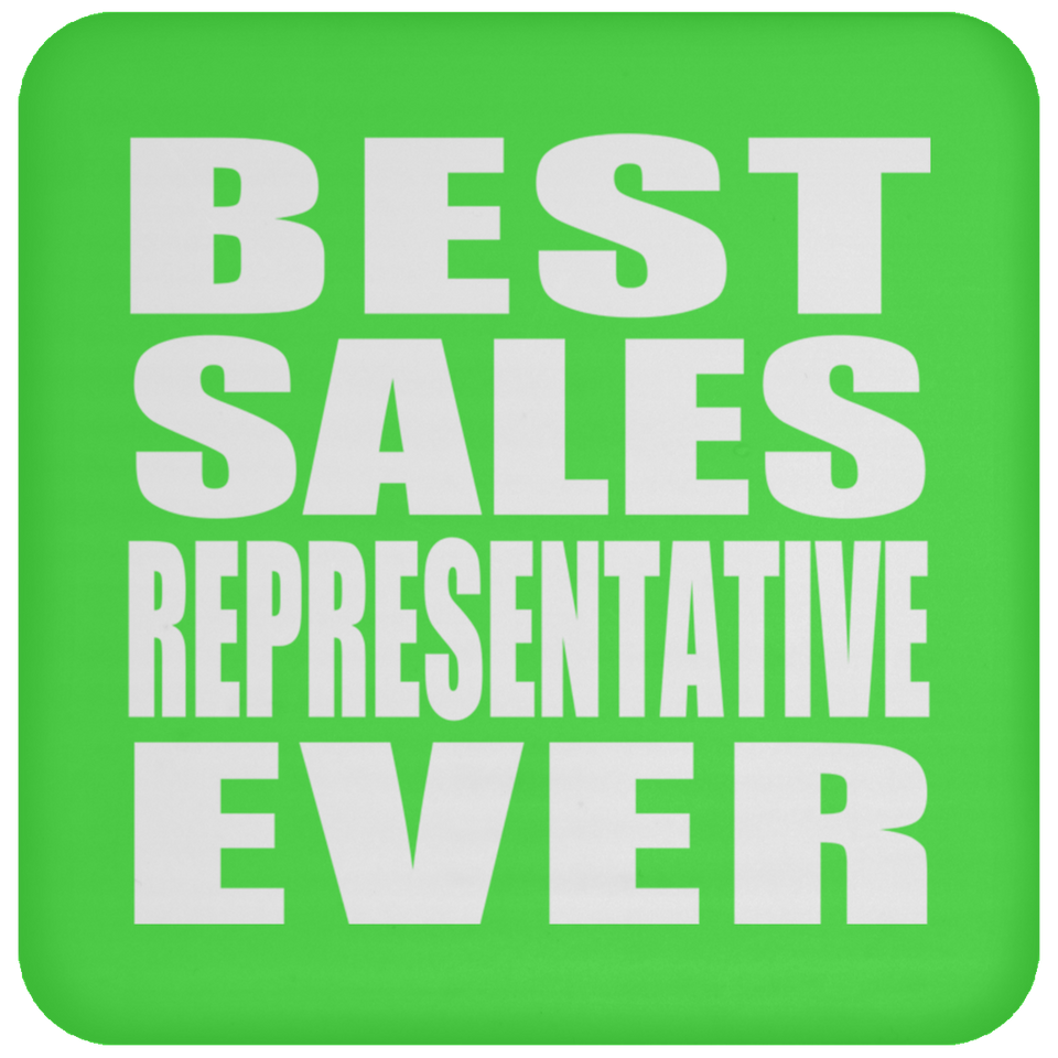 Best Sales Representative Ever - Drink Coaster