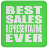 Best Sales Representative Ever - Drink Coaster