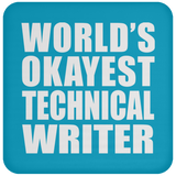 World's Okayest Technical Writer - Drink Coaster