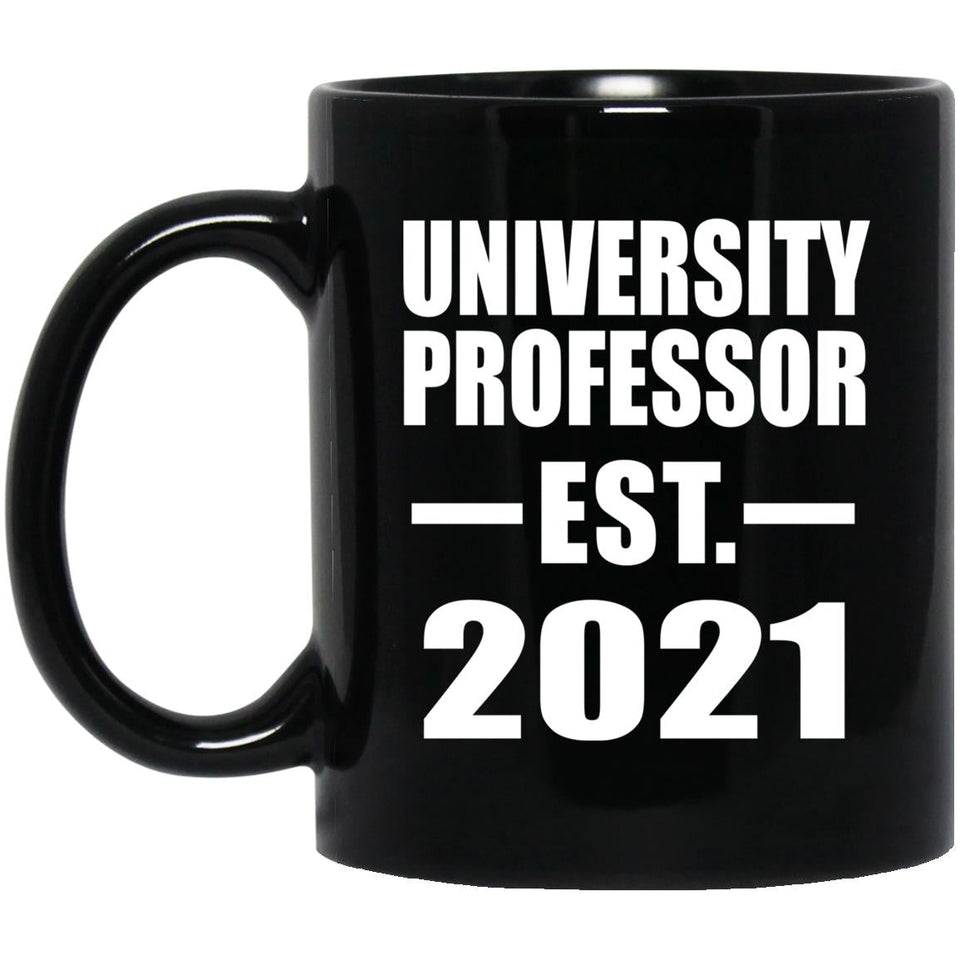 University Professor Established EST. 2021 - 11oz Coffee Mug Black