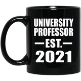 University Professor Established EST. 2021 - 11oz Coffee Mug Black