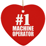 Number One #1 Machine Operator - Heart Ornament