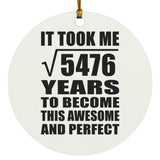 74th Birthday Took Square Root of 5476 Years To Awesome - Circle Ornament