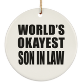World's Okayest Son In Law - Circle Ornament