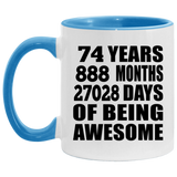 74th Birthday 74 Years 888 Months 27028 Days Of Awesome - 11oz Accent Mug Blue