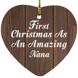 First Christmas As An Amazing Nana - Heart Ornament D