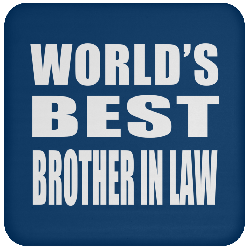 World's Best Brother In Law - Drink Coaster