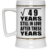 7th Anniversary Square Root of 49 Years Still In Love - Beer Stein
