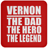 Vernon The Dad The Hero The Legend - Drink Coaster