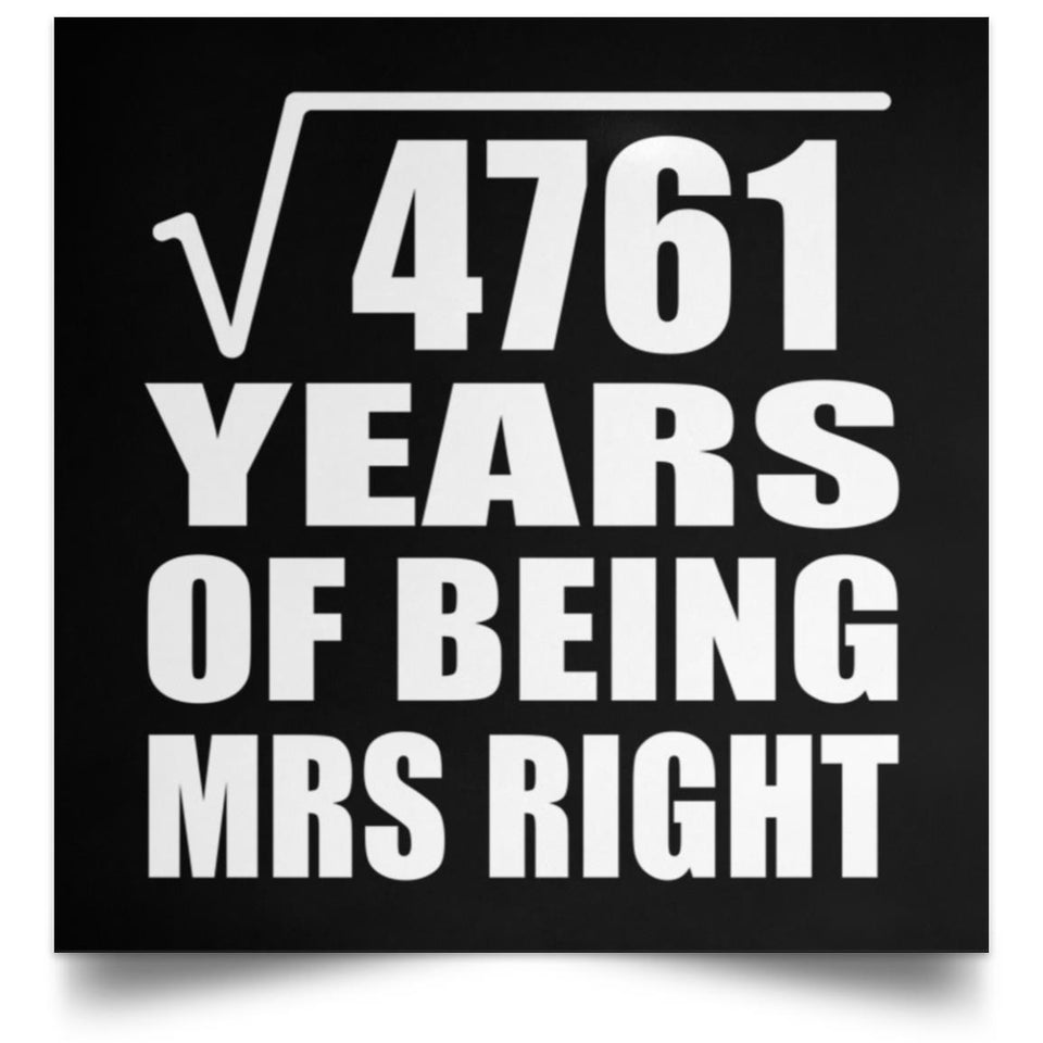 69th Anniversary Square Root of 4761 Years of Being Mrs Right - Poster Square