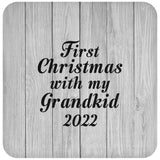 First Christmas With My Grandkid 2022 - Drink Coaster F