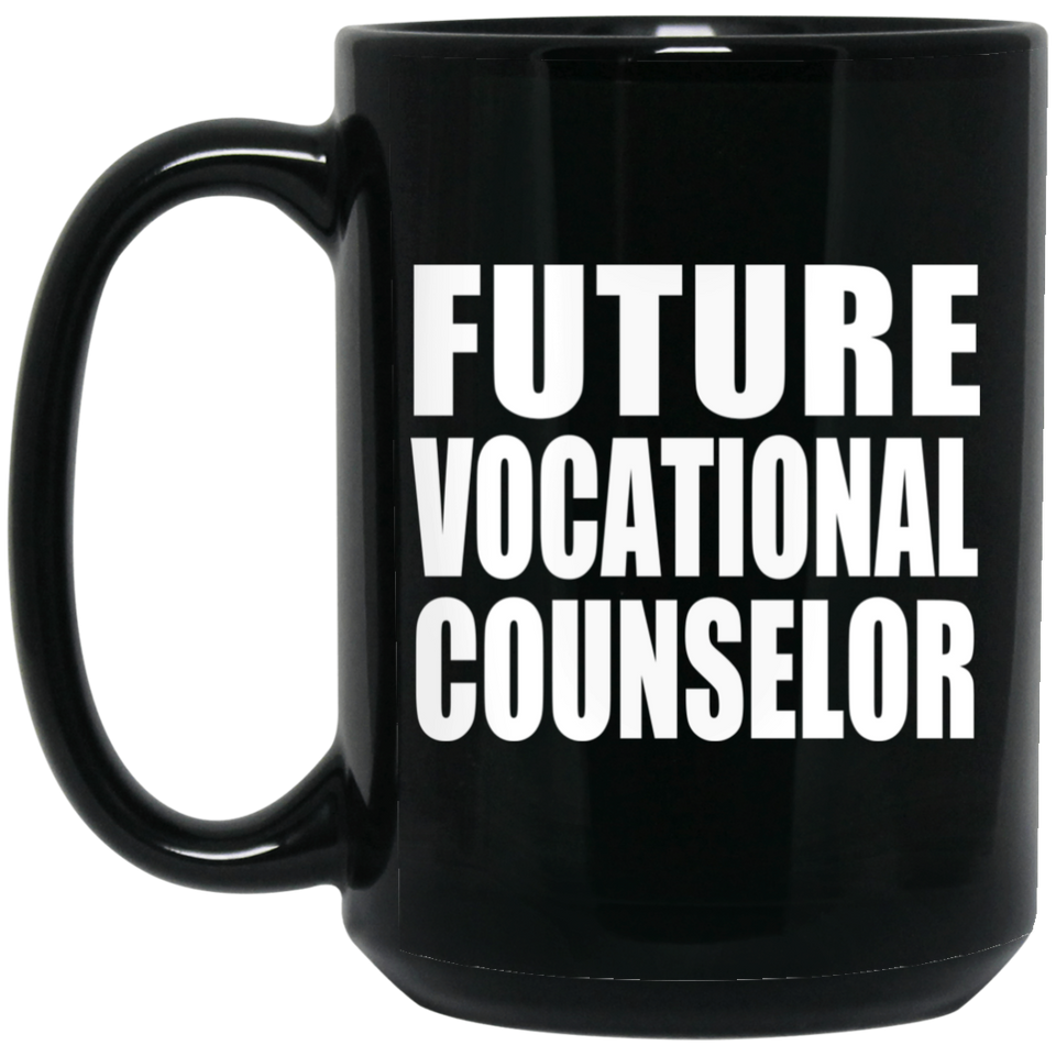 Future Vocational Counselor - 15oz Coffee Mug Black