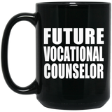 Future Vocational Counselor - 15oz Coffee Mug Black