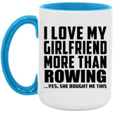 I Love My Girlfriend More Than Rowing - 15oz Accent Mug Blue
